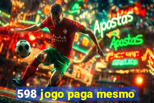 598 jogo paga mesmo